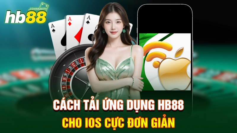 Hướng Dẫn Cách Tải App HB88 Chi Tiết, Nhanh Chóng 3 Cách tải ứng dụng HB88 cho iOS cực đơn giản