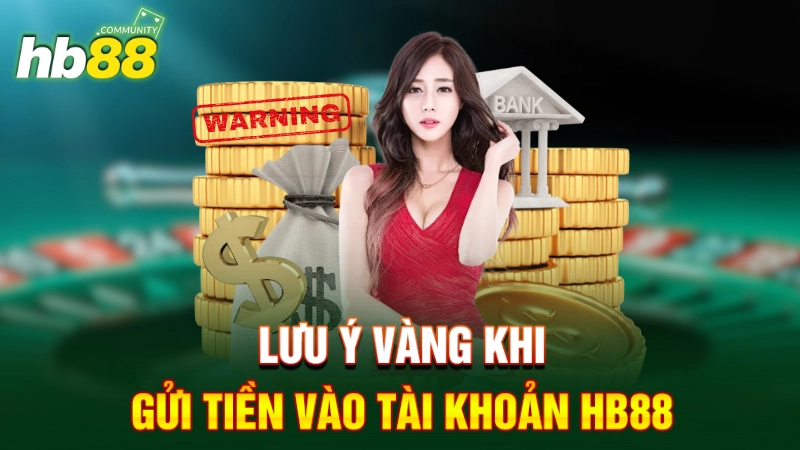 Lưu ý nạp tiền HB88