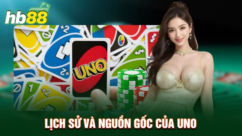 Game Bài Uno - Hướng Dẫn Cách Chơi Mới Nhất 2025 1 Lịch sử và nguồn gốc của Uno